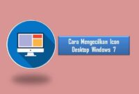 Cara Mengecilkan Icon Desktop Windows 7