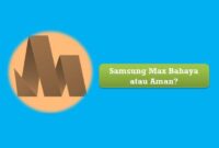 Samsung Max Bahaya