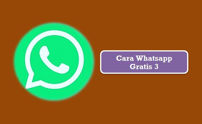 Cara Whatsapp Gratis 3