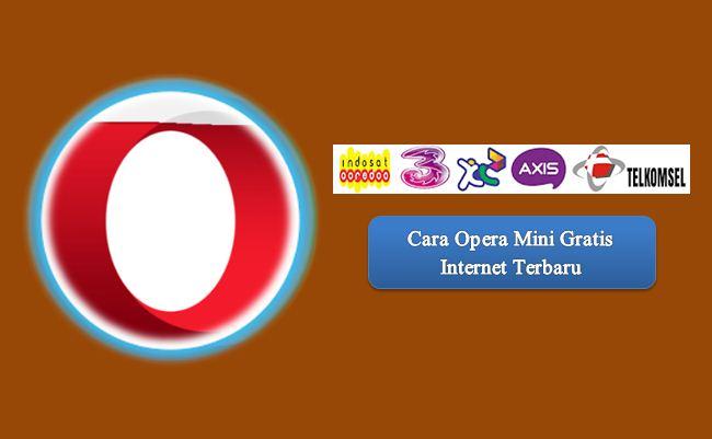 Cara Opera Mini Gratis Internet