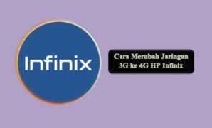 Cara Merubah Jaringan 3G ke 4G HP Infinix
