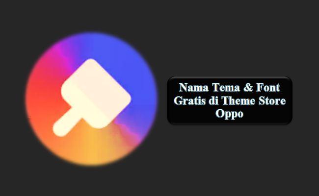 Nama Tema & Font Gratis di Theme Store Oppo
