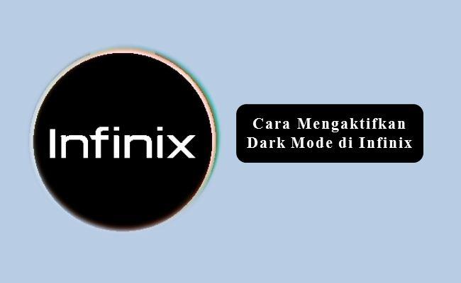 Cara Mengaktifkan Dark Mode di Infinix