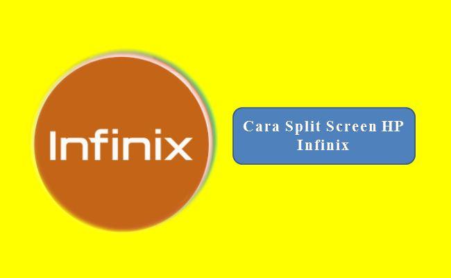 Cara Split Screen HP Infinix