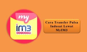 Cara Transfer Pulsa Indosat Lewat MyIM3