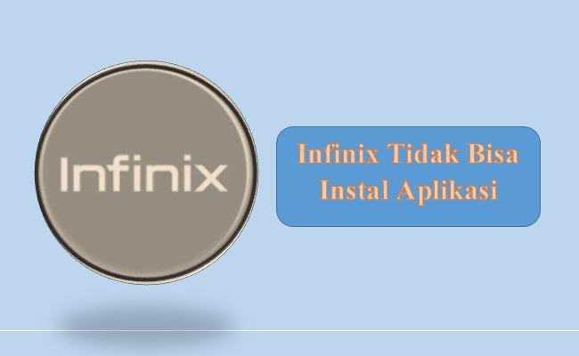 Infinix Tidak Bisa Instal Aplikasi