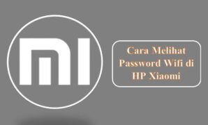Cara Melihat Password Wifi di HP Xiaomi