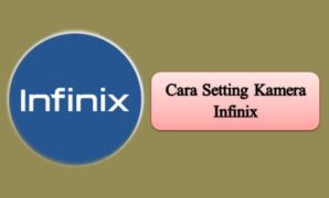 Cara Setting Kamera Infinix