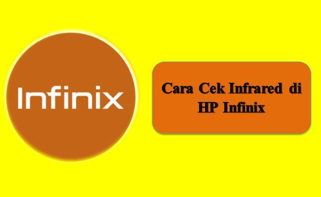 Cara Cek Infrared di HP Infinix